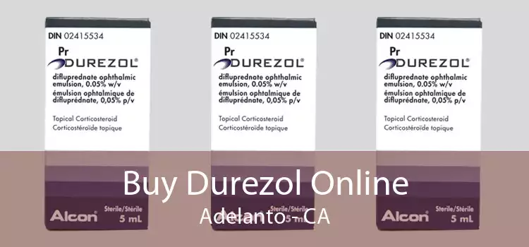 Buy Durezol Online Adelanto - CA