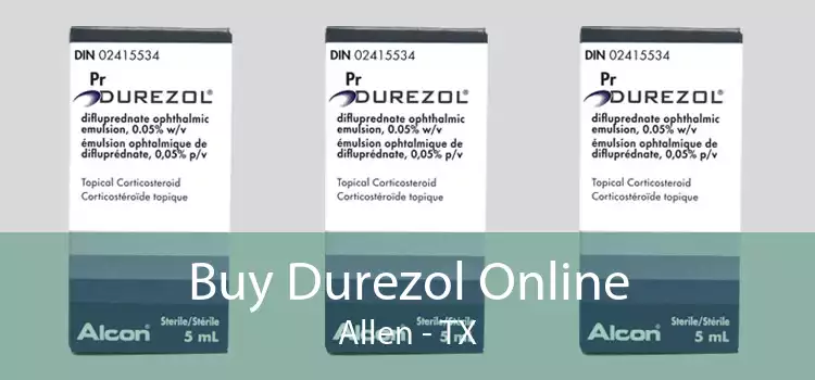 Buy Durezol Online Allen - TX