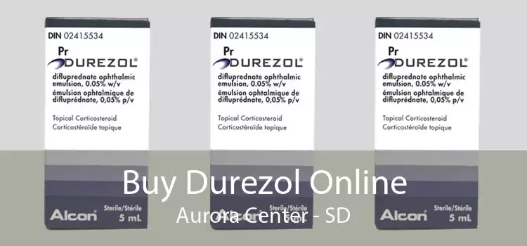 Buy Durezol Online Aurora Center - SD