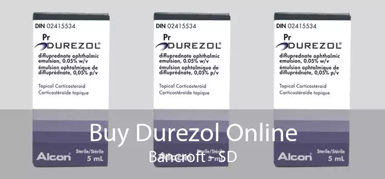Buy Durezol Online Bancroft - SD