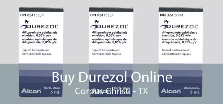 Buy Durezol Online Corpus Christi - TX