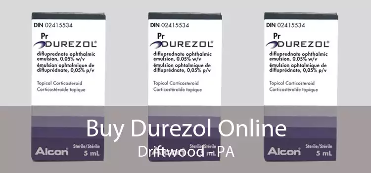 Buy Durezol Online Driftwood - PA